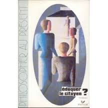 Eduquer le citoyen ?: Essai et textes 9782218024573