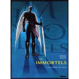 Les Immortels, tome 1 : Le tombeau de l'ange 9782723432573
