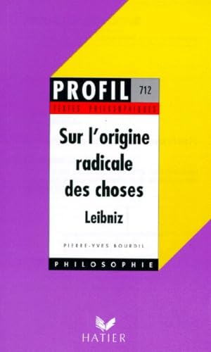 Leibnitz : sur l'origine radicale des choses, textes philosophiques 9782218030048