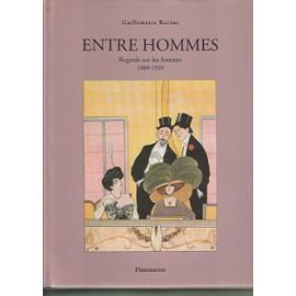 Entre Hommes - Regards sur les Femmes - 1880-1930 9782080121745