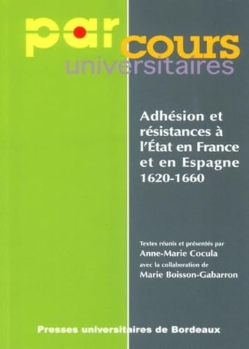 Adhésion et résistances à l'Etat en France et en Espagne, 1620-1660 9782867812736