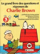 Le Grand livre des questions et réponses de Charlie Brown-- portant sur toutes sortes de bateaux, d'avions, d'autos, de trains et autres moyens de locomotion 9782205021271