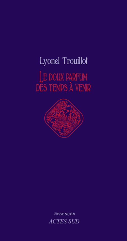 Le doux parfum des temps à venir 9782330017736