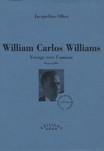 William Carlos Williams: Voyage vers l'amour 9782848400297