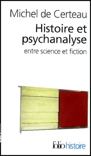 Histoire et Psychanalyse entre science et fiction 9782070404933