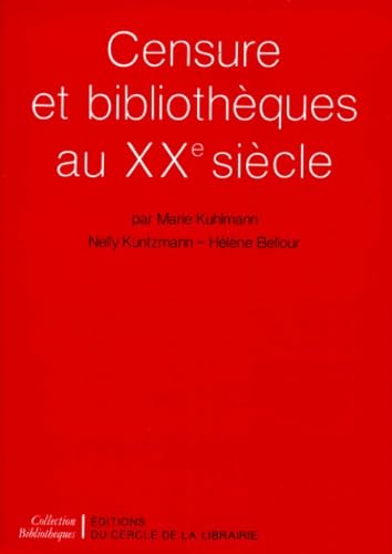 Censure et bibliothèques au XXe siècle 9782765404187