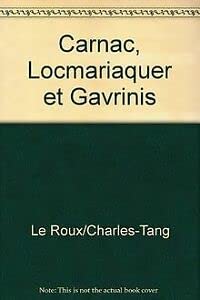 Carnac, locmariaquer et gavrinis 9782737324703