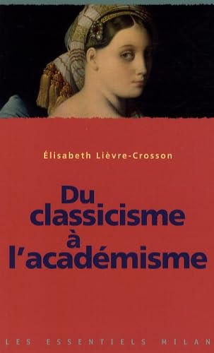 Du classicisme à l'académisme 9782745919755