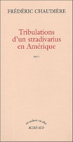 Tribulations d'un stradivarius en Amérique: LA VERITABLE HISTOIRE DU GIBSON ROUGE 9782742753420
