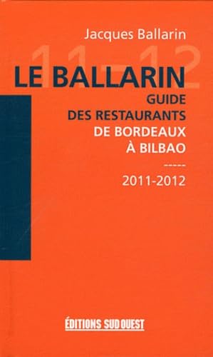 LE BALLARIN-GUIDE DES RESTAURANTS DE BORDEAUX A BILBAO 9782817701288