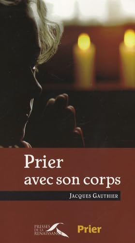 PRIER AVEC SON CORPS 9782750903619