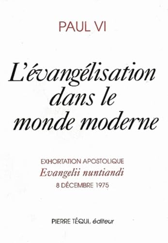 L'évangélisation dans le monde moderne 9782740304761