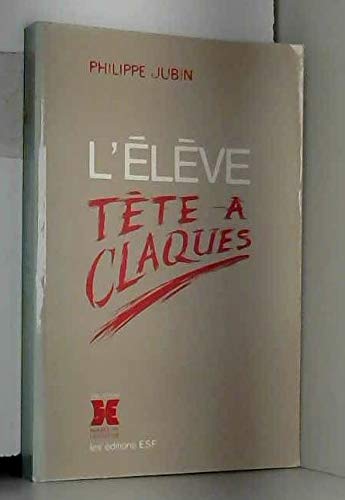 L'eleve tete a claques 9782710107125