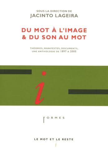 Du mot à l'image & du son au mot: Théories, manifestes, documents une anthologie de 1897 à 2005 9782915378221