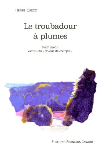 Le troubadour à plumes 9782951309500