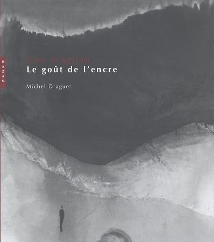 Gao Xingjian : Le Goût de l'encre 9782850258466