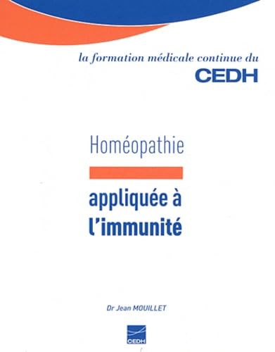 Homéopathie appliquée à l'immunité : Essai sur l'homéopathie et l'immunité appliquée à l'allergie 9782915668599
