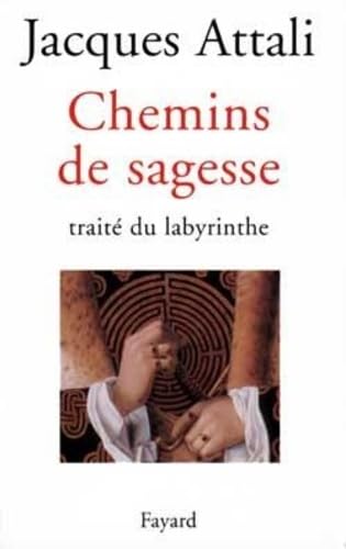 Chemins de sagesse : Traité du labyrinthe 9782213597331
