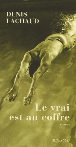 Le vrai est au coffre 9782742756452