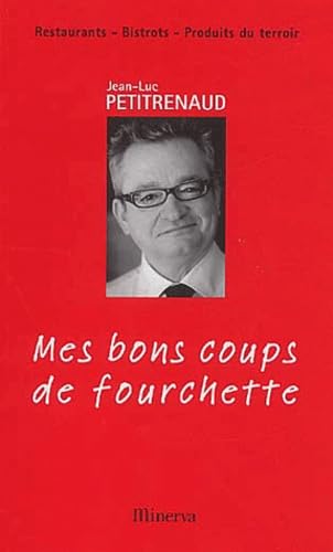 Mes bons coups de fourchette. Restaurants, bistrots, produits du terroir, Edition 2003-2004 9782830707120