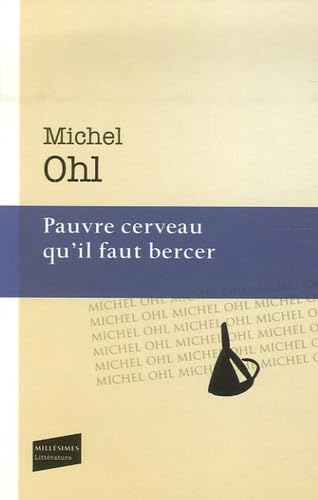 Pauvre cerveau qu'il faut bercer 9782859206765