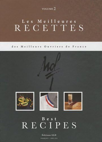 Les meilleures recettes des meilleurs ouvriers de France : Tome 2 9782953127430