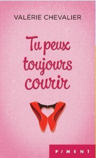 Tu peux toujours courir 9782298103984