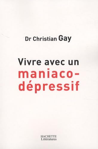 Vivre avec un maniaco-dépressif 9782012358409