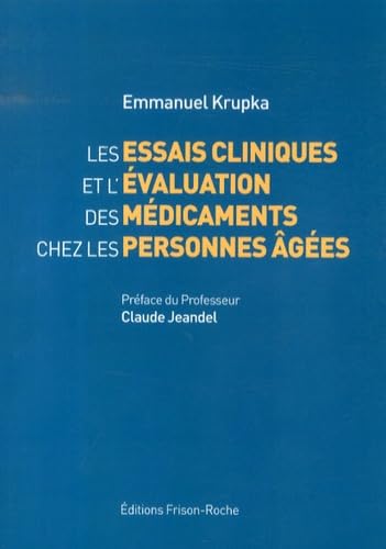 Les essais cliniques et l'évaluation des médicaments chez les personnes âgée 9782876715622