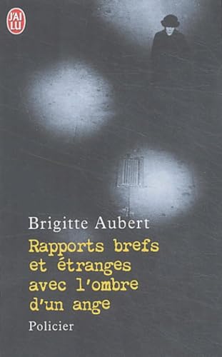 Rapports brefs et étranges avec l'ombre d'un ange 9782290330104