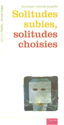 Solitudes subies, solitudes choisies 9782350001203