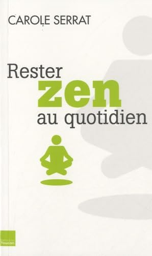 Rester zen au quotidien 9782810005017
