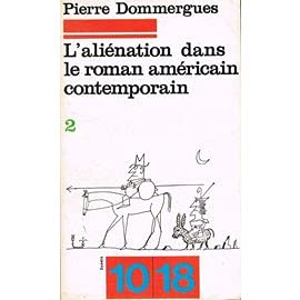 L'aliénation Dans Le Roman Américain Contemporain - 2 Volumes
