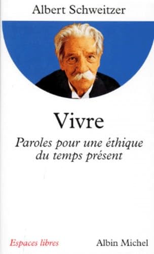 Vivre : Paroles pour une éthique du temps présent 9782226077523
