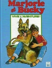 Marjorie et Bucky -Vive l'aventure 9782800614892