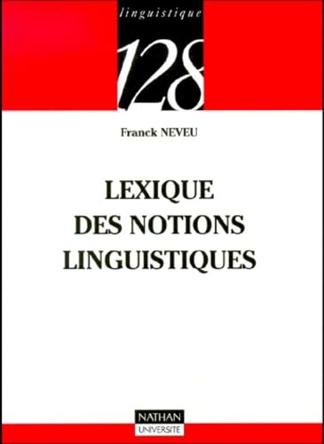 Lexique des notions linguistiques 9782091910031