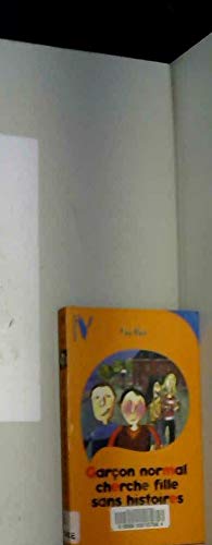 Garcon Normal Cherche Fille Sans Histoires 9782012006294