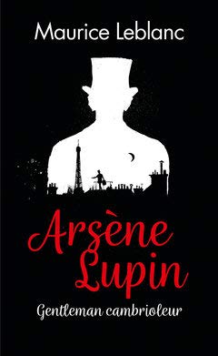 Lupin - nouvelle édition de "Arsène Lupin, gentleman cambrioleur" à l'occasion de la série Netflix 9782298058994