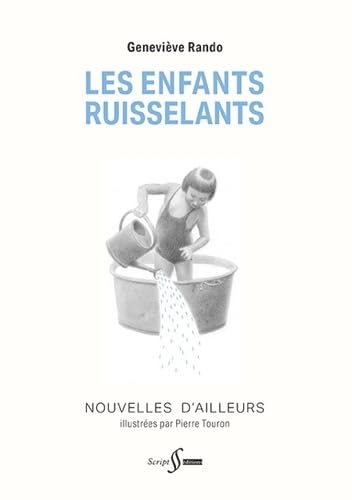 Les Enfants ruisselants: Nouvelles d'ailleurs 9782911511486