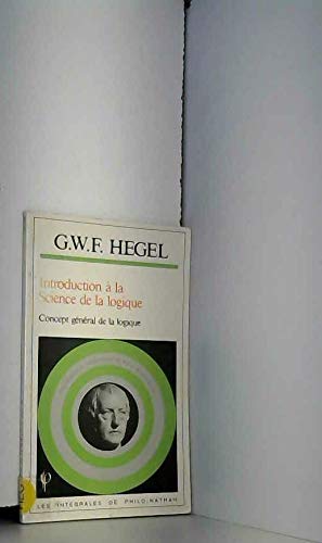 Introduction a la science de la logique : concept general de la logique 9782091758480
