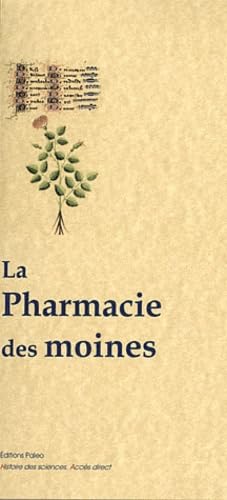 La pharmacie des moines: Des vertus des plantes 9782849096727