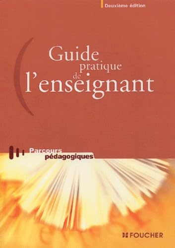 Guide pratique de l'enseignant (Ancienne Edition) 9782216094431