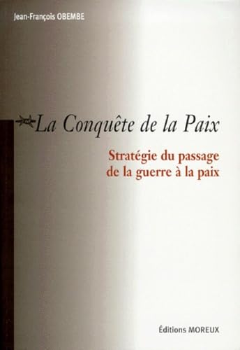 La Conquête de la paix 9782851120076