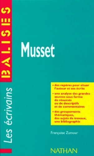 Musset. Une vision globale de l'oeuvre complète de l'écrivain 9782091808529