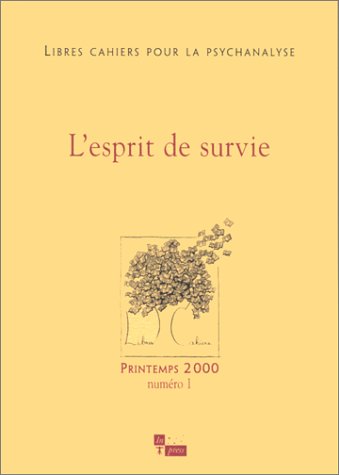 Libres cahiers pour la psychanalyse n°1 2000: L'ESPRIT DE SURVIE 9782912404367