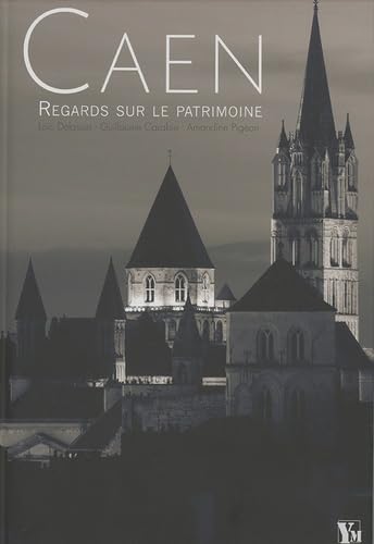 Caen: Regards sur le patrimoine 9782919091249