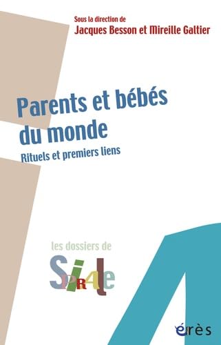 Parents et bébés du monde - Rituels et premiers liens 9782749214122