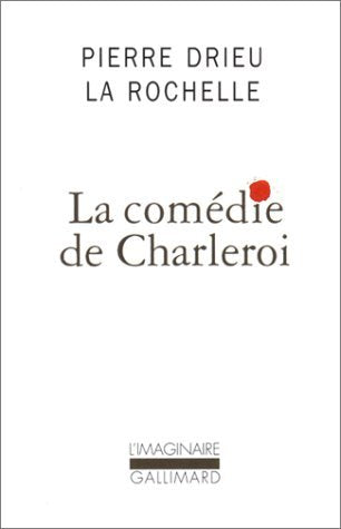 La Comedie De Charleroi (French Edition) by Pierre Drieu La Rochelle (1996-12-31)