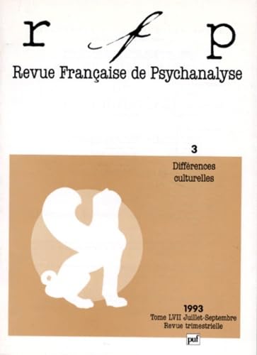Revue Française de psychanalyse, 1993, numéro 3 differences culturelles 9782130454380