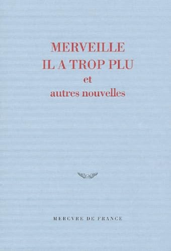Merveille il a trop plu et autres nouvelles: Prix du jeune écrivain 2004 9782715225220